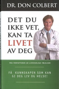 Bogen er udkommet på letlæst norsk: ’Det du ikke vet, kan ta livet av deg’ og kan købes på Udfordringens bogsalg Hosianna.dk sammen med de øvrige af Don Colberts bøger.