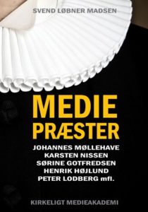 Svend Løbner Madsen: Mediepræster. Kirkeligt Medieakademi 2014. Kan også købes i Udfordringens bogsalg.