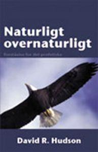 David Hudsons bog ”Naturligt overnaturligt” er udkommet på dansk på Alstrups forlag. Det kan bestilles i Udfordringens bogsalg på Hosianna.dk